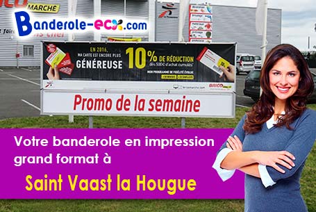 Impression de votre banderole publicitaire à Saint-Vaast-la-Hougue (Manche/50550)
