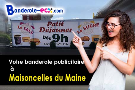 Réalisation de votre banderole publicitaire à Maisoncelles-du-Maine (Mayenne/53170)