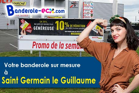 Fabrication de votre banderole personnalisée à Saint-Germain-le-Guillaume (Mayenne/53240)