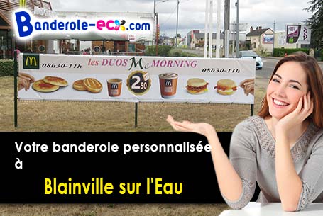 Fabrication de votre banderole personnalisée à Blainville-sur-l'Eau (Meurthe-et-Moselle/54360)