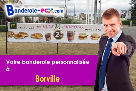 Réalisation de votre banderole publicitaire à Borville (Meurthe-et-Moselle/54290)