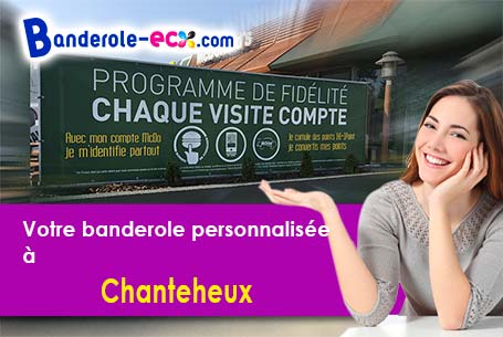 Réalisation de votre banderole publicitaire à Chanteheux (Meurthe-et-Moselle/54300)