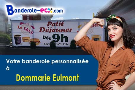 Réalisation de votre banderole publicitaire à Dommarie-Eulmont (Meurthe-et-Moselle/54115)