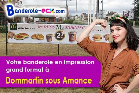 Réalisation de votre banderole publicitaire à Dommartin-sous-Amance (Meurthe-et-Moselle/54770)