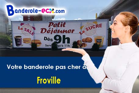 Fabrication de votre banderole personnalisée à Froville (Meurthe-et-Moselle/54290)