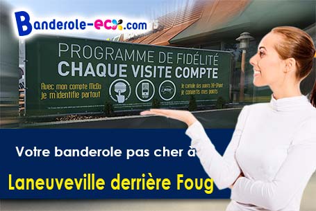 Réalisation de votre banderole publicitaire à Laneuveville-derrière-Foug (Meurthe-et-Moselle/54570)