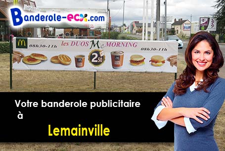 Réalisation de votre banderole publicitaire à Lemainville (Meurthe-et-Moselle/54740)