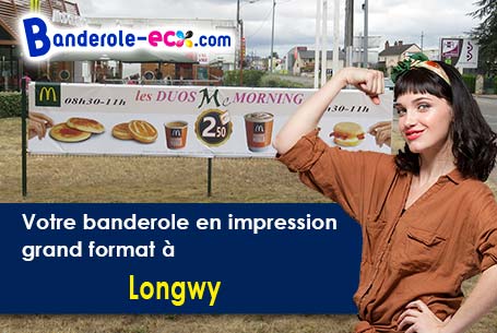 Fabrication de votre banderole personnalisée à Longwy (Meurthe-et-Moselle/54400)