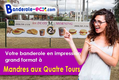 Réalisation de votre banderole publicitaire à Mandres-aux-Quatre-Tours (Meurthe-et-Moselle/54470)