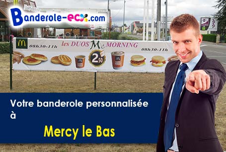Fabrication de votre banderole personnalisée à Mercy-le-Bas (Meurthe-et-Moselle/54960)