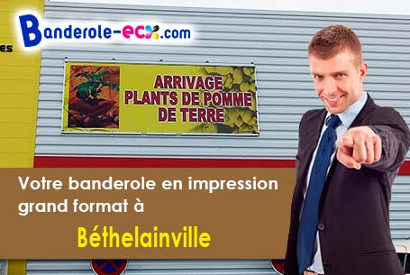 Réalisation de votre banderole publicitaire à Béthelainville (Meuse/55100)