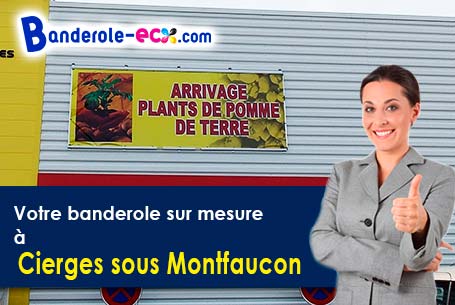 Fabrication de votre banderole personnalisée à Cierges-sous-Montfaucon (Meuse/55270)