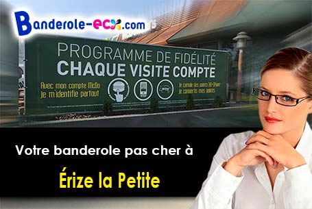 Réalisation de votre banderole publicitaire à Érize-la-Petite (Meuse/55260)