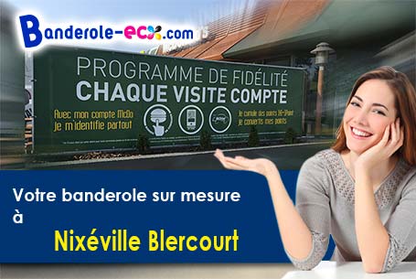 Réalisation de votre banderole publicitaire à Nixéville-Blercourt (Meuse/55120)