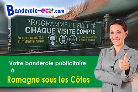 Réalisation de votre banderole publicitaire à Romagne-sous-les-Côtes (Meuse/55150)