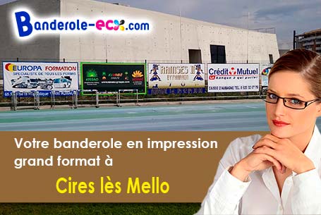 Impression sur mesure de banderole publicitaire à Cires-lès-Mello (Oise/60660)