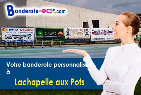 Impression sur mesure de banderole publicitaire à Lachapelle-aux-Pots (Oise/60650)