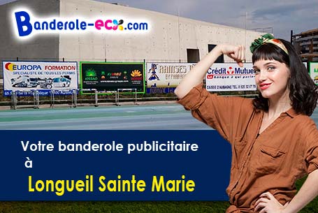 Impression sur mesure de banderole publicitaire à Longueil-Sainte-Marie (Oise/60126)