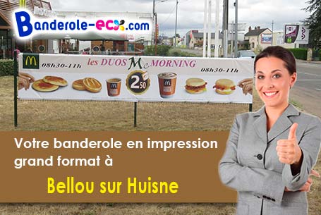 Création offerte de votre banderole publicitaire à Bellou-sur-Huisne (Orne/61110)