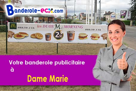 Création offerte de votre banderole publicitaire à Dame-Marie (Orne/61130)