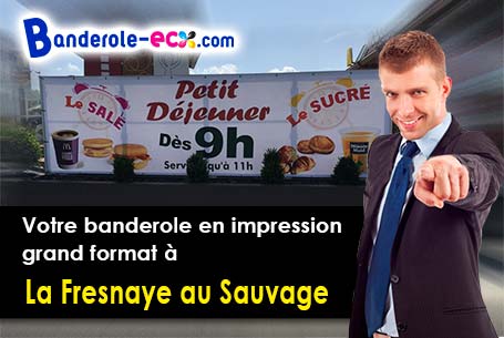 Création offerte de votre banderole publicitaire à La Fresnaye-au-Sauvage (Orne/61210)