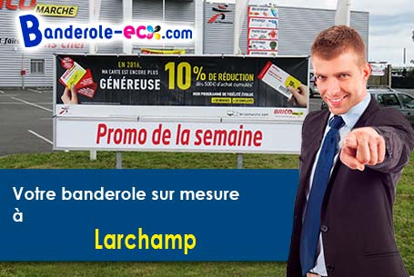 Impression sur mesure de banderole publicitaire à Larchamp (Orne/61800)