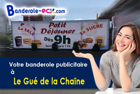 Création offerte de votre banderole publicitaire à Le Gué-de-la-Chaîne (Orne/61130)