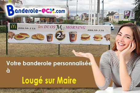 Création offerte de votre banderole personnalisée à Lougé-sur-Maire (Orne/61150)