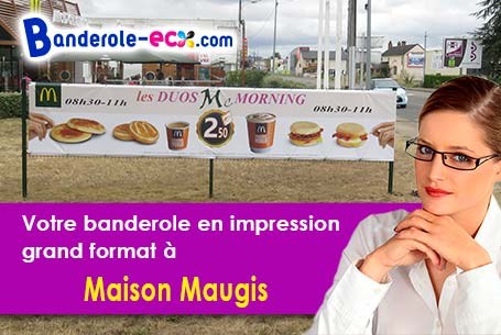 Création offerte de votre banderole personnalisée à Maison-Maugis (Orne/61110)