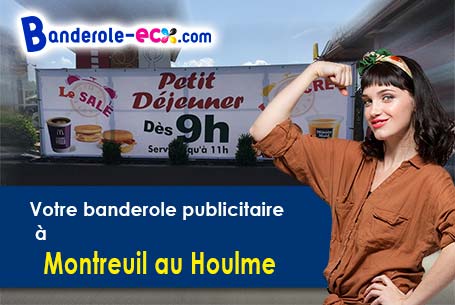 Création offerte de votre banderole pas cher à Montreuil-au-Houlme (Orne/61210)