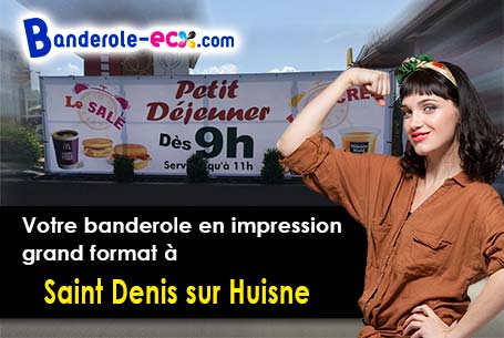 Création offerte de votre banderole personnalisée à Saint-Denis-sur-Huisne (Orne/61400)