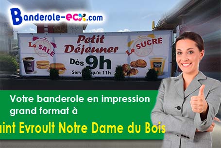 Création offerte de votre banderole pas cher à Saint-Evroult-Notre-Dame-du-Bois (Orne/61550)