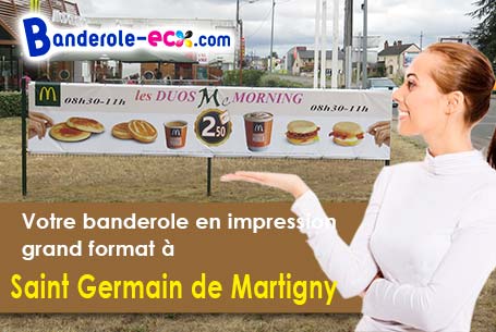 Création offerte de votre banderole personnalisée à Saint-Germain-de-Martigny (Orne/61560)