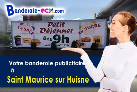 Création offerte de votre banderole personnalisée à Saint-Maurice-sur-Huisne (Orne/61110)