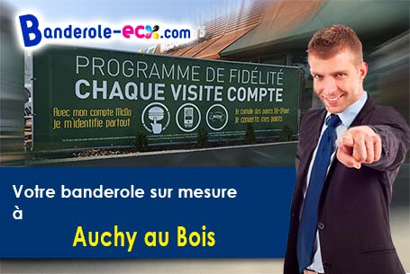Création offerte de votre banderole personnalisée à Auchy-au-Bois (Pas-de-Calais/62190)