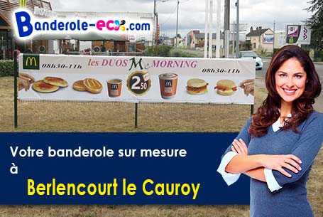 Création offerte de votre banderole publicitaire à Berlencourt-le-Cauroy (Pas-de-Calais/62810)