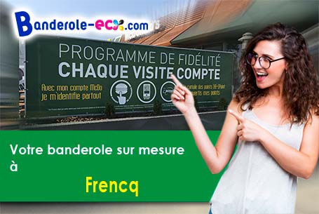 Création offerte de votre banderole publicitaire à Frencq (Pas-de-Calais/62630)