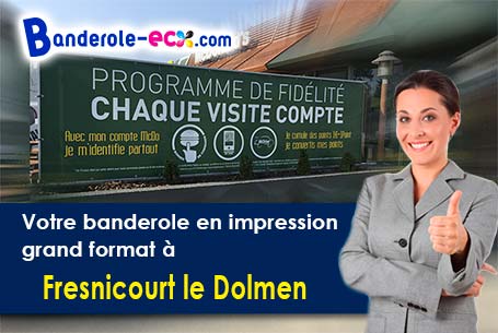 Création offerte de votre banderole publicitaire à Fresnicourt-le-Dolmen (Pas-de-Calais/62150)