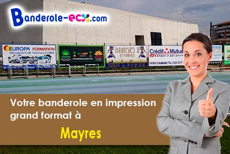 Impression grand format de banderole personnalisée à Mayres (Puy-de-Dôme/63220)