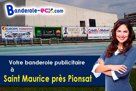 Création gratuite de votre banderole publicitaire à Saint-Maurice-près-Pionsat (Puy-de-Dôme/63330)