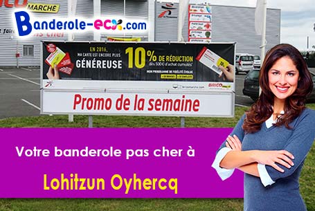 Création inclus pour votre banderole pas cher à Lohitzun-Oyhercq (Pyrénées-Atlantiques/64120)
