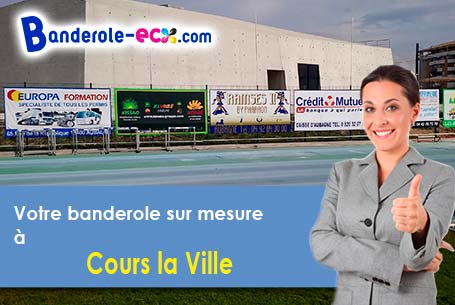 Réalisation sur mesure de votre banderole pas cher à Cours-la-Ville (Rhône/69470)