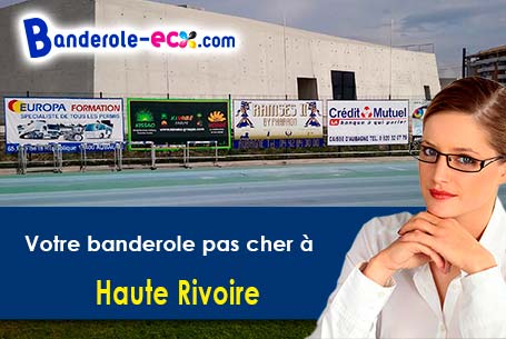 Fabrication sur mesure de votre banderole pas cher à Haute-Rivoire (Rhône/69610)