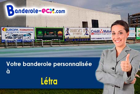 Réalisation sur mesure de votre banderole personnalisée à Létra (Rhône/69620)