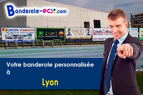 Réalisation sur mesure de votre banderole pas cher à Lyon (Rhône/69001-69002-69003-69004-69005-69006