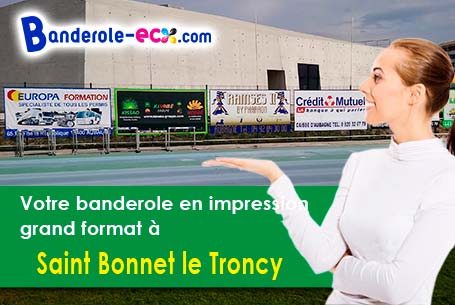 Réalisation sur mesure de votre banderole pas cher à Saint-Bonnet-le-Troncy (Rhône/69870)