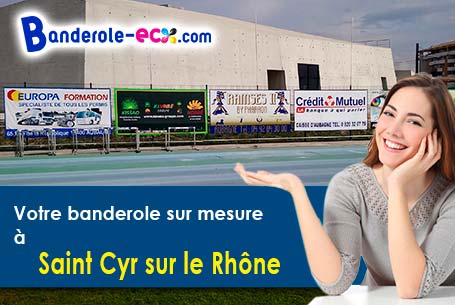 Réalisation sur mesure de votre banderole pas cher à Saint-Cyr-sur-le-Rhône (Rhône/69560)