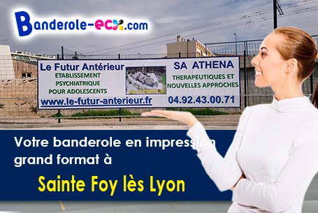 Réalisation sur mesure de votre banderole pas cher à Sainte-Foy-lès-Lyon (Rhône/69110)