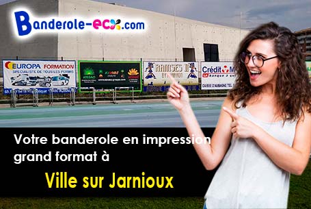 Fabrication sur mesure de votre banderole publicitaire à Ville-sur-Jarnioux (Rhône/69640)