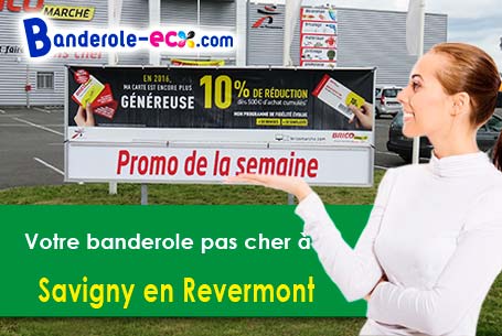 Réalisation sur mesure de votre banderole personnalisée à Savigny-en-Revermont (Saône-et-Loire/71580